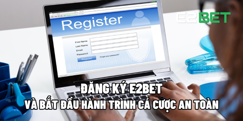 Đăng Ký E2BET