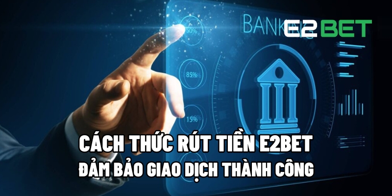Rút Tiền E2BET